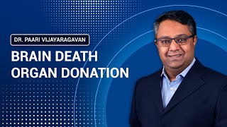 Brain Death Organ Donation | மூளை இறப்பு உறுப்பு தானம்