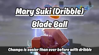 How to do a Mary Suki in Blade Ball (dribble only)