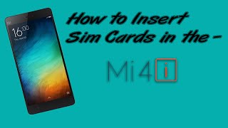 Xiaomi  Mi4i- How to Insert Sim Cards!