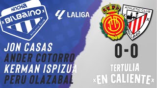 Tertulia "En caliente"/ RCD Mallorca - Athletic Club / 11ª jornada Liga 24/25 / Lunes 28/10/24