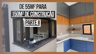 CONSTRUÇÃO EM ETAPAS - DE 55M² PARA 150M² - PARTE II