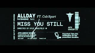 Allday - Miss You Still (Slightly Altered)