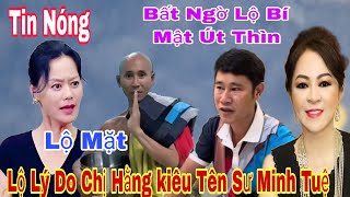 Tin Chấn Động Lộ Bí Mật Tại Sao Chị Hằng Kiêu Tên Sư Minh Tuệ Chị Hân Nguyễn Lên Tiếng