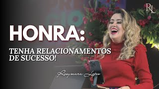 Essa CHAVE te dará acesso a qualquer pessoa! | O princípio da Honra | Rosymara Lopes