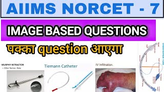 Image based Questions NORCET exam 2024 | NORCET - 7 | #aiims #norcet #nursing