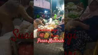 #Pasar Madina seppi#