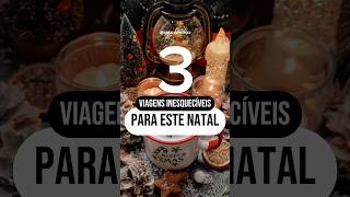 📳 3 viagens inesquecíveis para este Natal - Leia a legenda