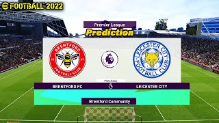 Brentford vs Leicester City ● PREMIER LEAGUE - Brentford Community | eFootball 2022 Prediction