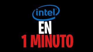 Intel en 1 MINUTO