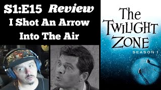 The Twilight Zone - S1E15 - I Shot An Arrow Into The Air REVIEW