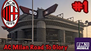 AC Milan Road To Glory #1 | Football Manager Mobile 2020