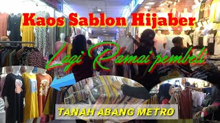 Kaos Sablon Hijaber yang lagi Ramai dibeli dipasar Tanah Abang @cholies