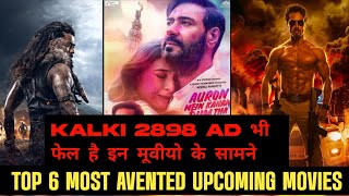 Top 6 Most Avented Upcoming Movies in bollywood || Bollywood upcoming movies 2024 ||