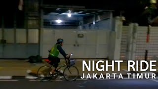 Night Ride | Gowes Malam Keliling Jakarta Timur || POV