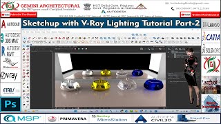 Sketchup with V-Ray Lighting Tutorial Part-2(Gemini Architectural)