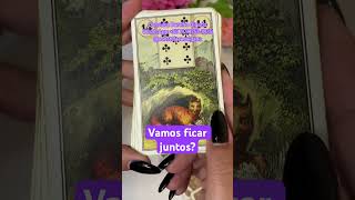 Ainda vamos ficar juntos? #tarot