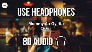 Phone Kaat Diya Mummy Aa Gyi Ka (8D AUDIO) - ZB Rap | Arjun Gihar | AS Production | HQ