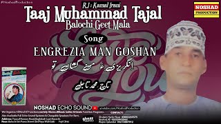 Angrezia Man Goshan  || Taj Muhammad Tajal || Balochi Song || Balochi Disco Geet Mala