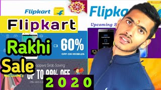 Flipkart 🔥🔥 Rakhi Days sale 2020 || Big discount on phones, laptops, clothes |Flipkart upcoming sale