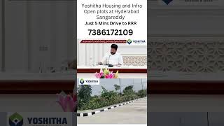 Call us:7386172109. Ypshitha Housing and Infra| Open plots for sale at sangareddy|Mumbai Highway.