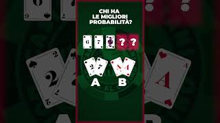 POKER ♦️♣️ chi ha le migliori probabilità di vincere?