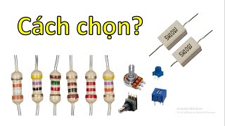 Cách Đo - Tính Chọn Điện Trở Dễ Hiểu