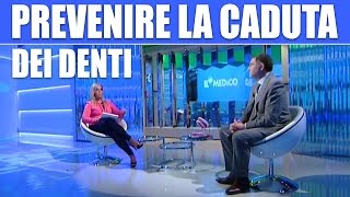 Prevenire la caduta dei denti | PIORREA