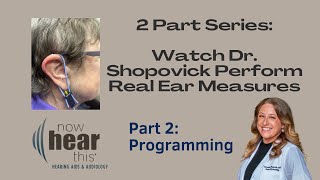 Dr. Shopovick Performs Real Ear Measurement