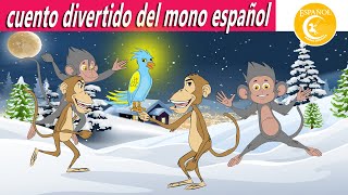 cuento divertido del mono español  | Cuentos para dormir | Cuentos De Hadas