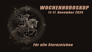 Wochenhoroskop 11. November bis 17. November 2024 - Für alle Sternzeichen!   Horoskope/Sternzeichen