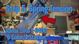 Step 5: Spring Tension On The Ranar Elite 6 Color 4 Station (E-6400) (S:1, E:7)