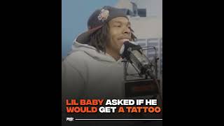 Lil baby answered if he would get a tattoo his answers...😂#shorts #lilbaby #kanyewest #shortsfeed