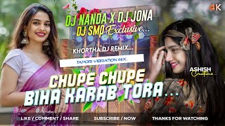 Chupe Chupe Biha Satish Das New Song Tapori Vibration Mix DJ Nanda Nd DJ Jona DJ SMp