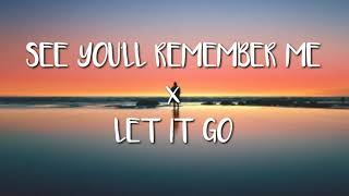 SAY YOU'LL REMEMBER ME X LET IT GO (REMIX) TIKTOK 2020