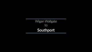 Wigan Wallgate to Southport