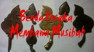 BENDA PUSAKA PEMBAWA MUSIBAH - Ruqyah