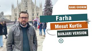 BANJARI VERSION‼️ Mesut Kurtis - Farha