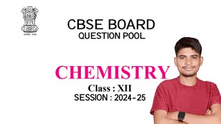 cbse board Question pool !! chemistry 2024-2025 #cbsequestionpool #cbsechemisrtypool #chemistrycbse