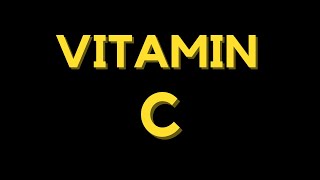 VITAMIN C: 10 MUST KNOW FACTS