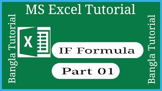 How to use if formula in Excel | If formula Bangla Tutorial