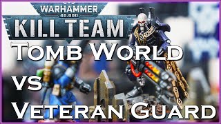 Kill Team BATTLE REPORT: Tomb World vs Veteran Guard!