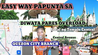 P3. EASY WAY GOING TO DIWATA PARES OVERLOAD QUEZON CITY BRANCH