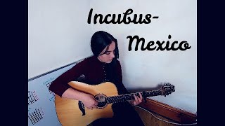 Incubus- Mexico (Cover)