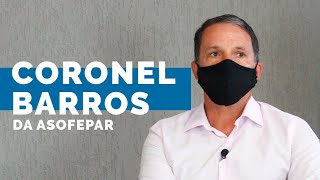 Entrevista Coronel Barros - Assofepar