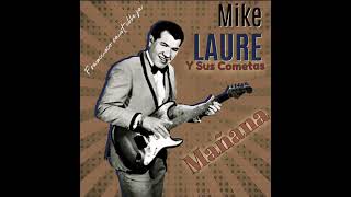 Mike Laure Y Sus Cometas  🎸🎷 Mañana