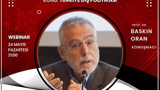 Prof.Dr Baskın Oran ( Türk Dış Politikası)