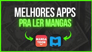 Melhores apps pra ler mangas .