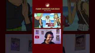 #Shorts Funny Moments Luffy One Piece Reaction 45