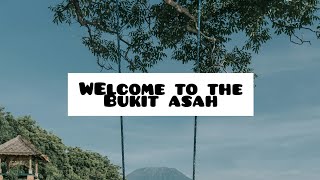 Welcome to the Bukit Asah | Karangasem