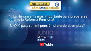 La herramienta para prepararse ante la Reforma Pensional | Noticiero Cómo me pensiono